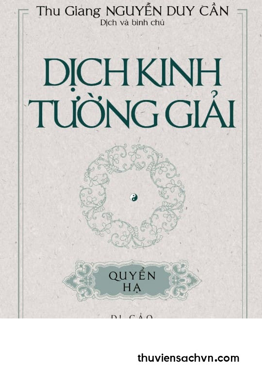 DỊCH KINH TƯỜNG GIẢI (DI CẢO) - QUYỂN HẠ