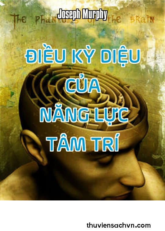 ĐIỀU KỲ DIỆU CỦA NĂNG LỰC TÂM TRÍ