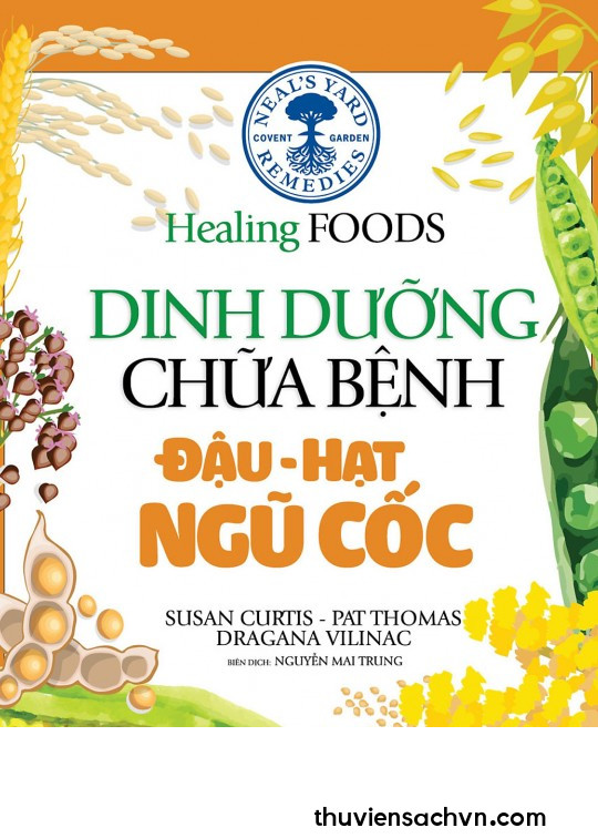 DINH DƯỠNG CHỮA BỆNH - ĐẬU, HẠT, NGŨ CỐC