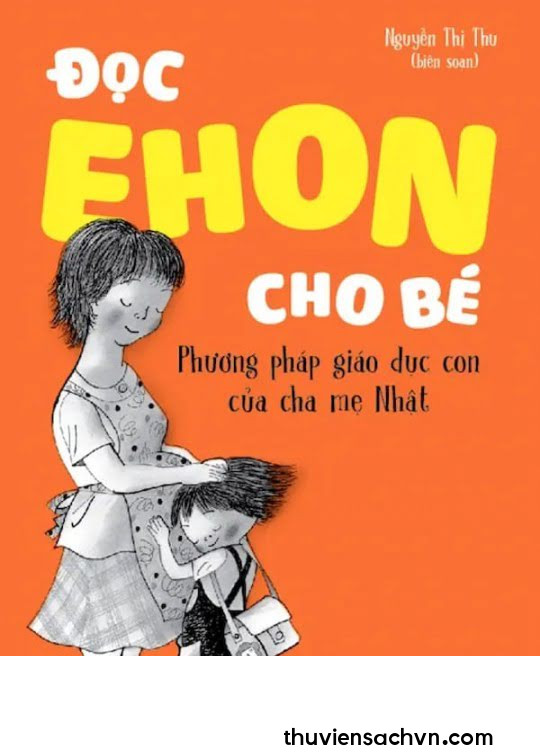 ĐỌC EHON CHO BÉ - PHƯƠNG PHÁP GIÁO DỤC CON CỦA CHA MẸ NHẬT