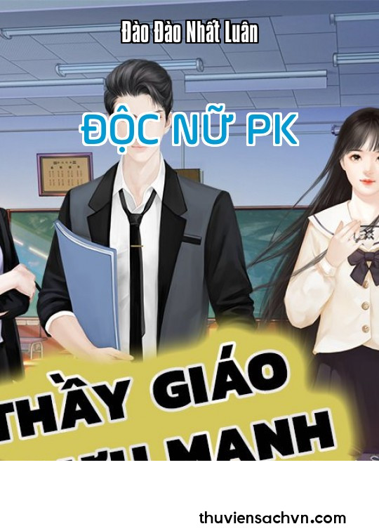 ĐỘC NỮ PK THẦY GIÁO LƯU MANH