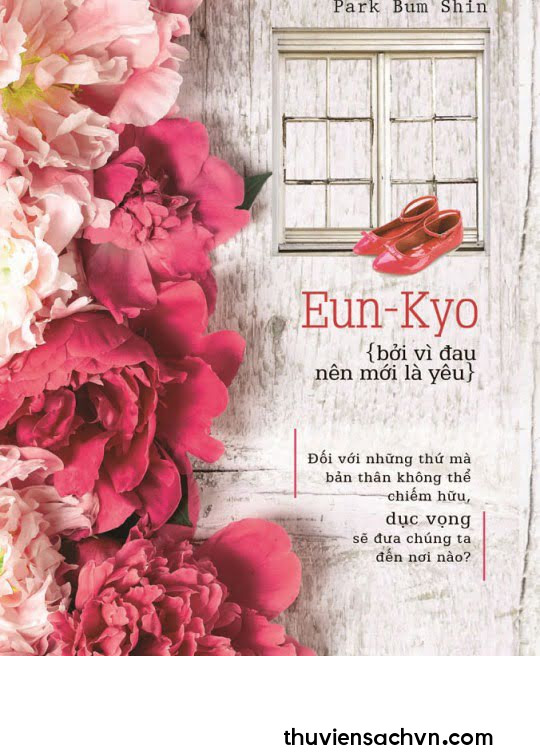 EUN-KYO BỞI VÌ ĐAU NÊN MỚI LÀ YÊU