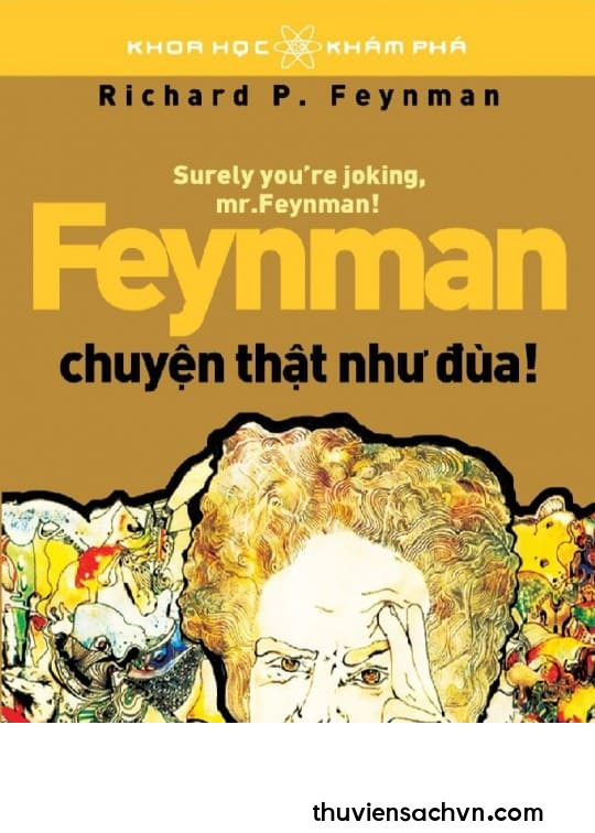 FEYNMAN: CHUYỆN THẬT NHƯ ĐÙA