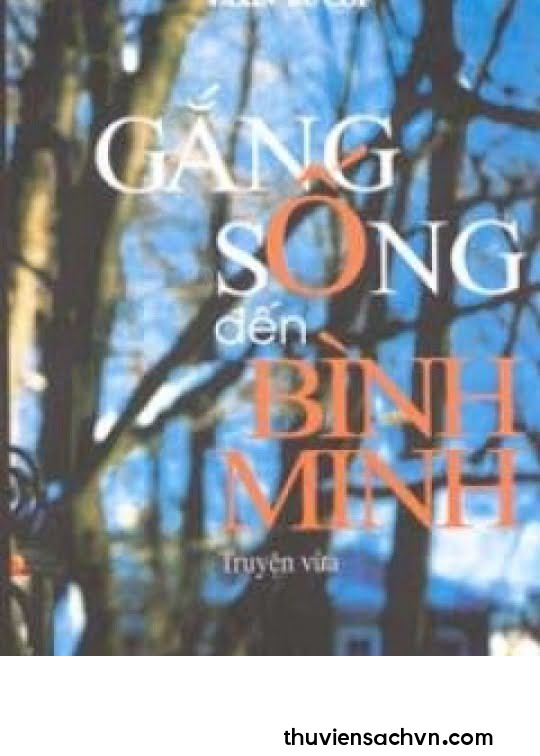 GẮNG SỐNG ĐẾN BÌNH MINH