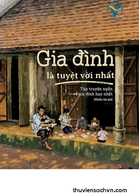 GIA ĐÌNH LÀ ĐIỀU TUYỆT VỜI NHẤT