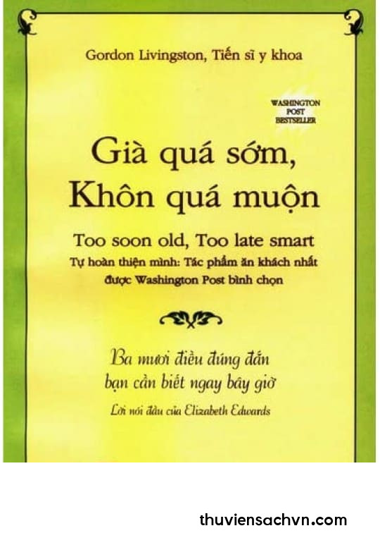 GIÀ QUÁ SỚM, KHÔN QUÁ MUỘN