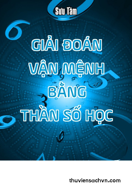 GIẢI ĐOÁN VẬN MỆNH BẰNG THẦN SỐ HỌC