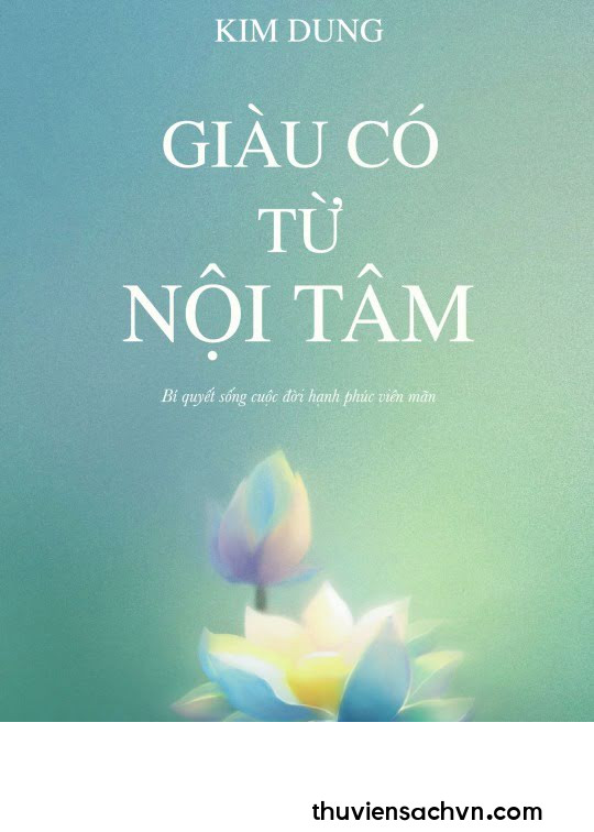 GIÀU CÓ TỪ NỘI TÂM