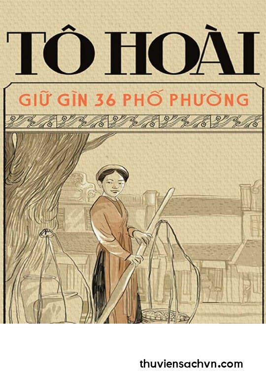 GIỮ GÌN 36 PHỐ PHƯỜNG