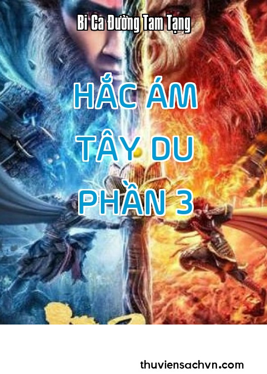 HẮC ÁM TÂY DU - PHẦN 3