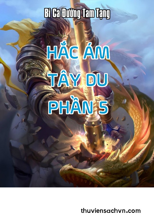 HẮC ÁM TÂY DU - PHẦN 5