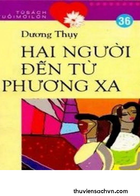 HAI NGƯỜI ĐẾN TỪ PHƯƠNG XA