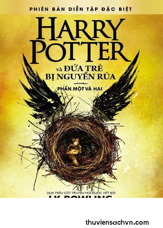 HARRY POTTER VÀ CẬU BÉ BỊ NGUYỀN RỦA