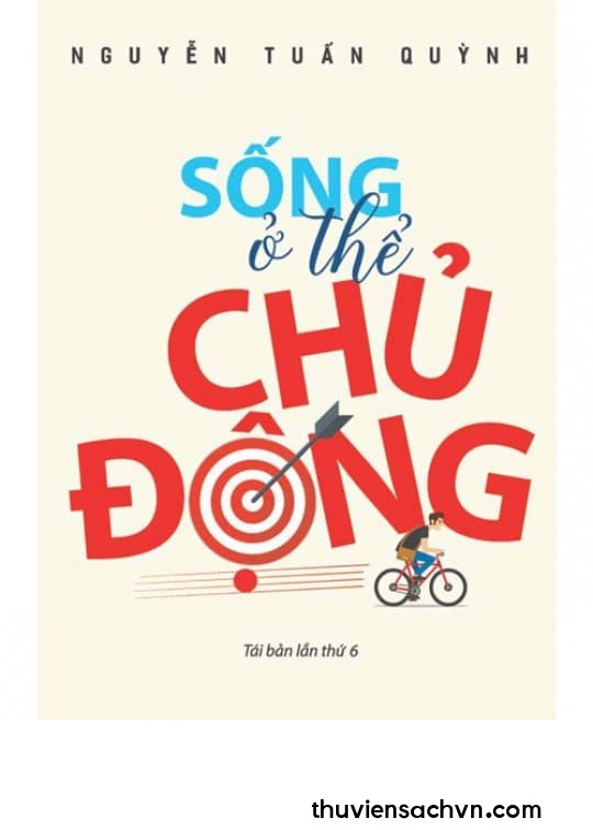 HÃY SỐNG Ở THỂ CHỦ ĐỘNG