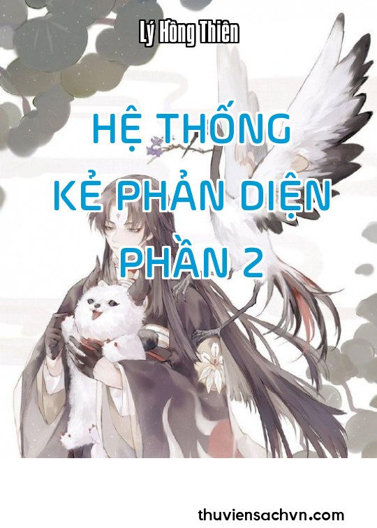 HỆ THỐNG KẺ PHẢN DIỆN - PHẦN 2