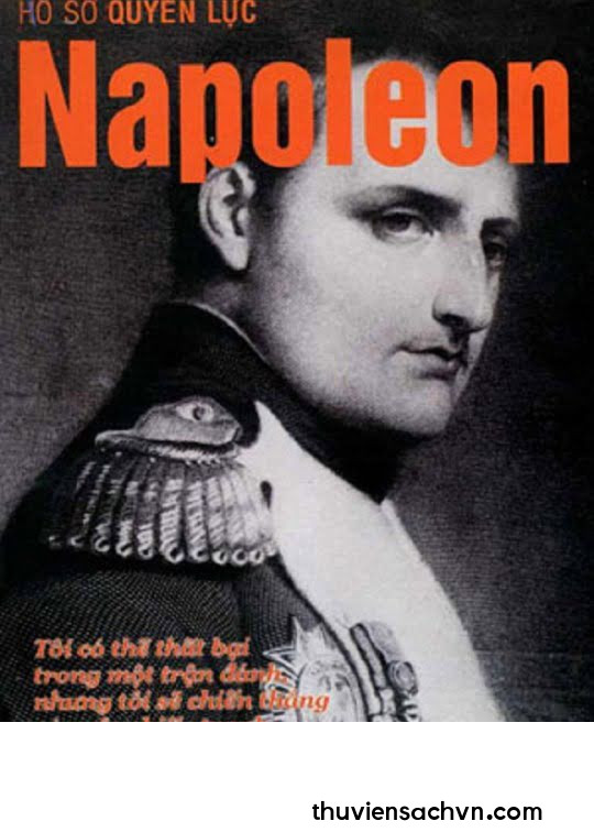 HỒ SƠ QUYỀN LỰC NAPOLEON