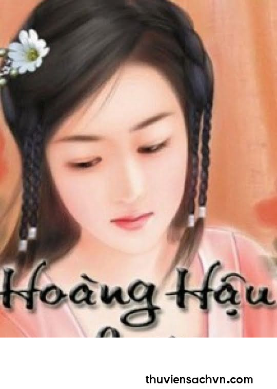 HOÀNG HẬU LƯỜI TÔ HIỂU NGUYỆT