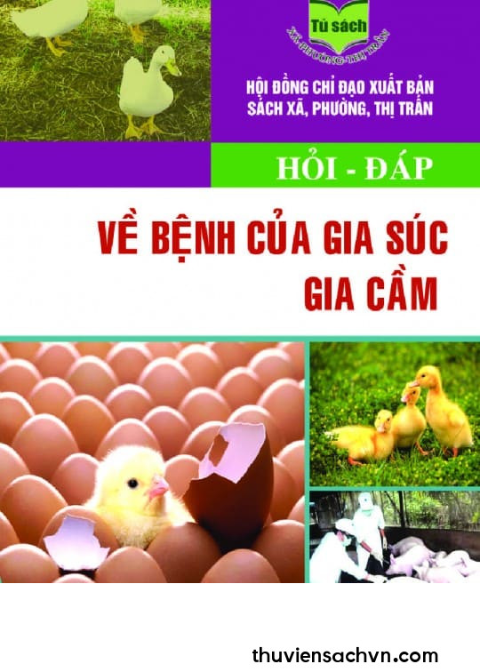 HỎI - ĐÁP VỀ BỆNH CỦA GIA SÚC, GIA CẦM