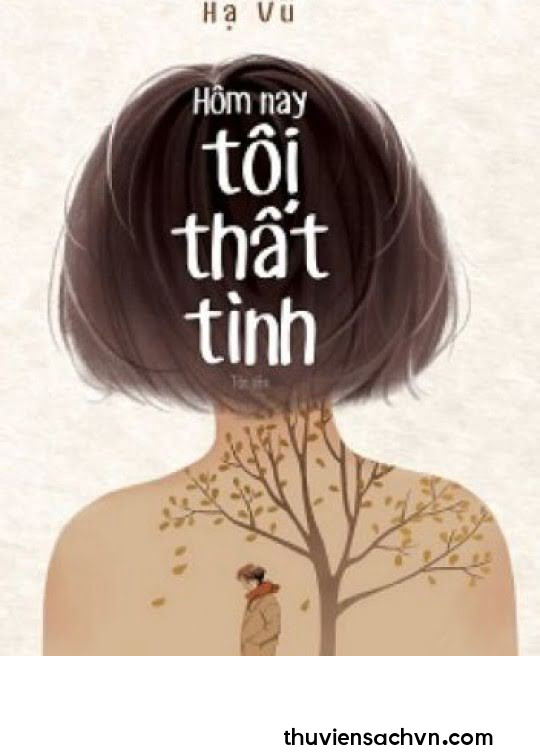 HÔM NAY TÔI THẤT TÌNH