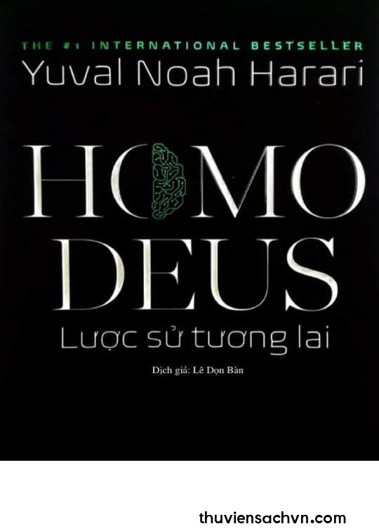 HOMO DEUS - LƯỢC SỬ TƯƠNG LAI