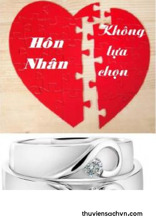 HÔN NHÂN KHÔNG LỰA CHỌN