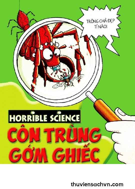 HORRIBLE SCIENCE - CÔN TRÙNG GỚM GHIẾC