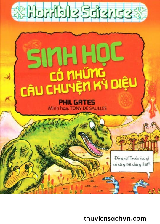 HORRIBLE SCIENCE - SINH HỌC CÓ NHỮNG CÂU CHUYỆN KỲ DIỆU