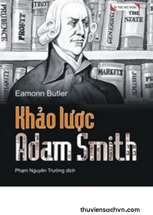 KHẢO LƯỢC ADAM SMITH