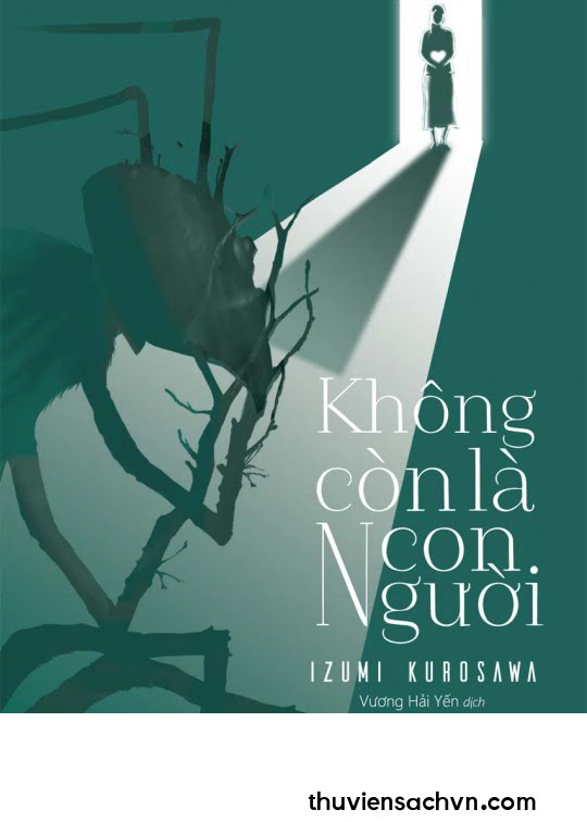 KHÔNG CÒN LÀ CON NGƯỜI