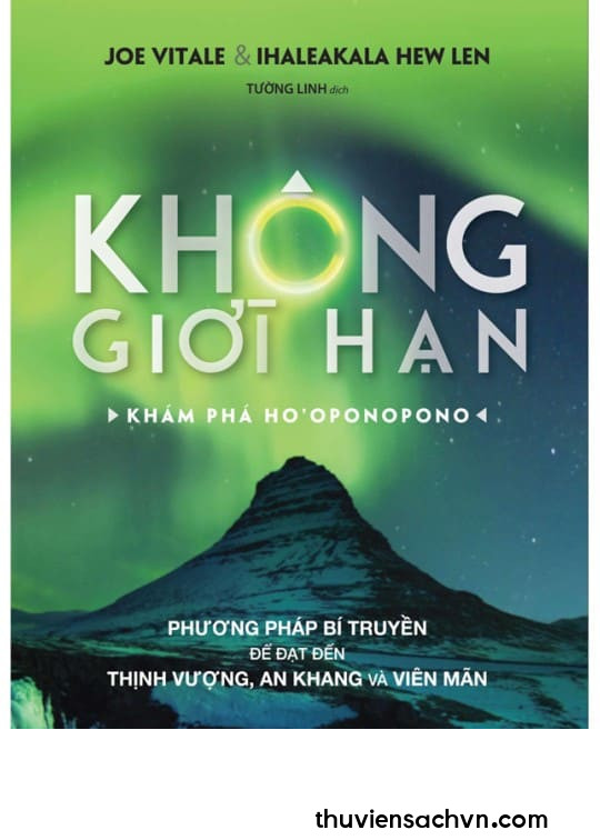 KHÔNG GIỚI HẠN - KHÁM PHÁ HO’OPONOPONO