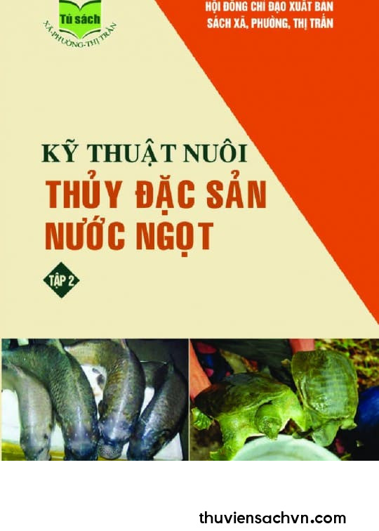 KỸ THUẬT NUÔI THỦY ĐẶC SẢN NƯỚC NGỌT - TẬP 2