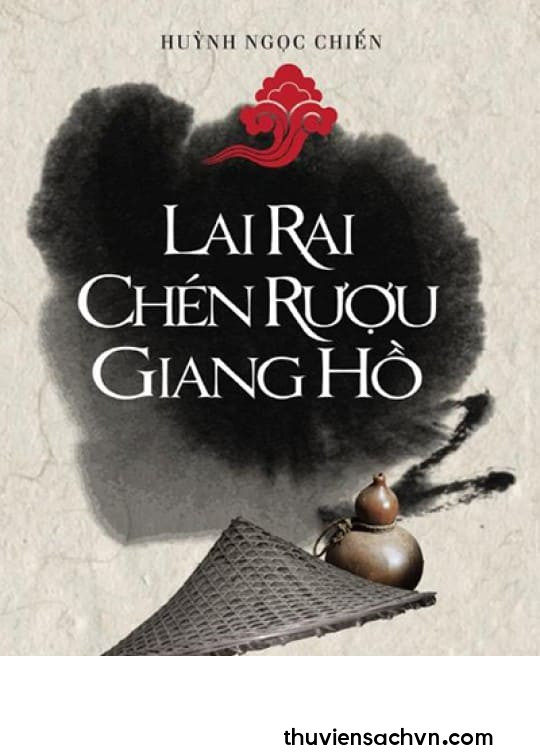 LAI RAI CHÉN RƯỢU GIANG HỒ