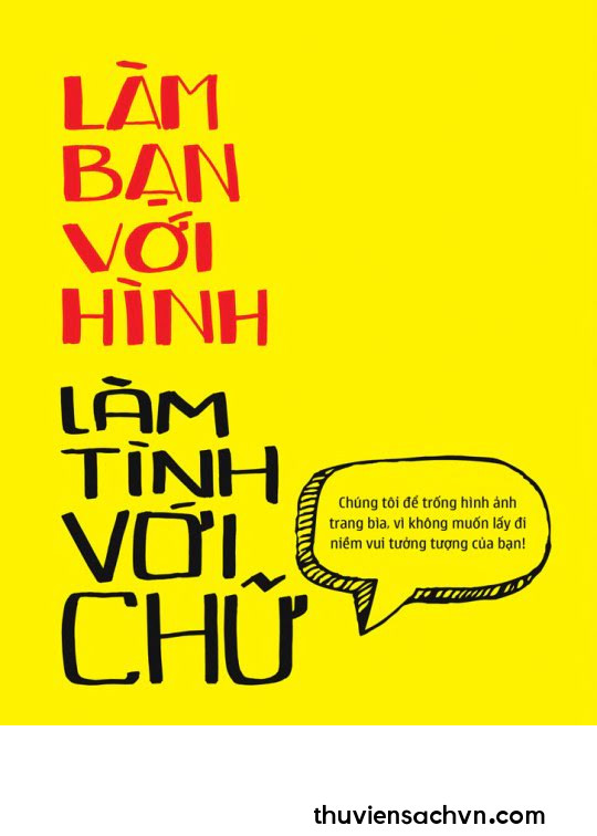 LÀM BẠN VỚI HÌNH, LÀM TÌNH VỚI CHỮ