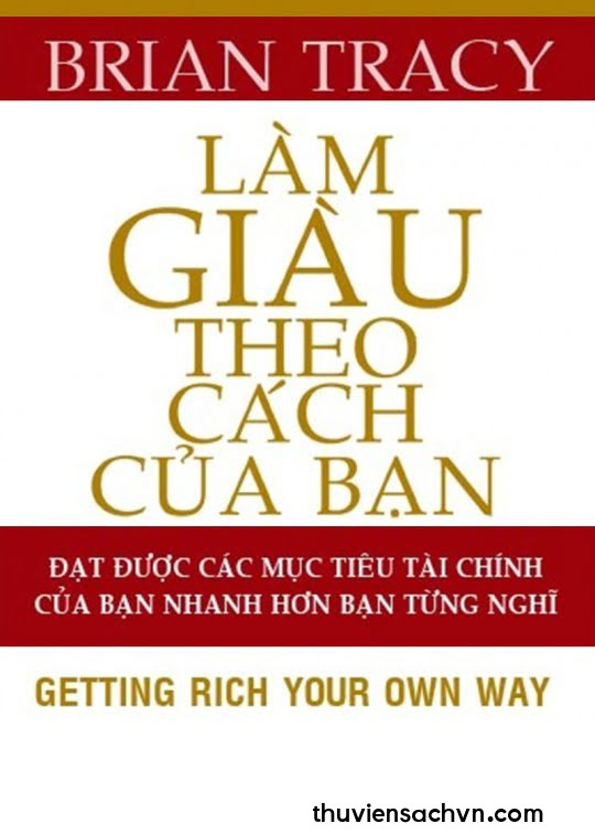 LÀM GIÀU THEO CÁCH CỦA BẠN