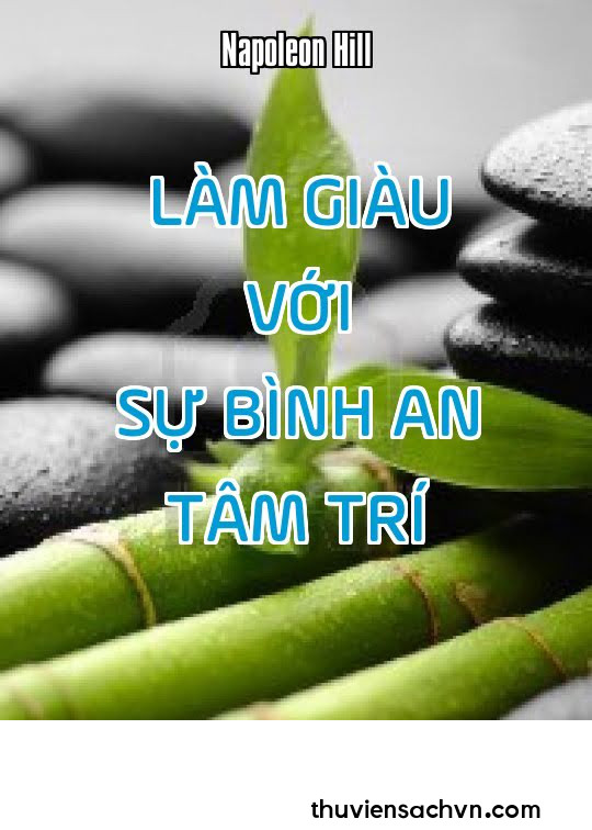 LÀM GIÀU VỚI SỰ BÌNH AN TÂM TRÍ