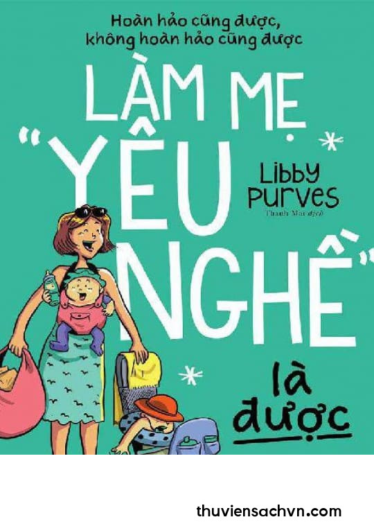 LÀM MẸ YÊU NGHỀ LÀ ĐƯỢC