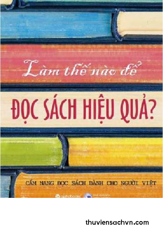 LÀM THẾ NÀO ĐỂ ĐỌC SÁCH HIỆU QUẢ