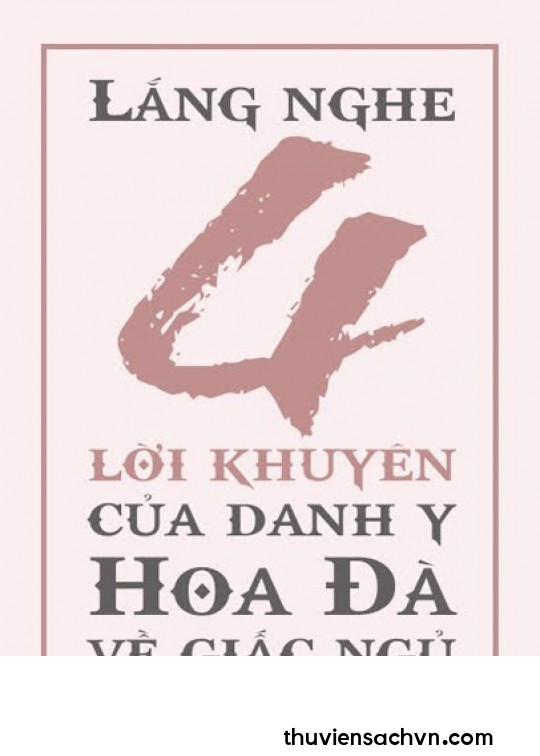 LẮNG NGHE 4 LỜI KHUYÊN CỦA DANH Y HOA ĐÀ VỀ GIẤC NGỦ