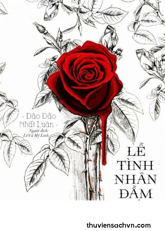 LỄ TÌNH NHÂN ĐẪM MÁU