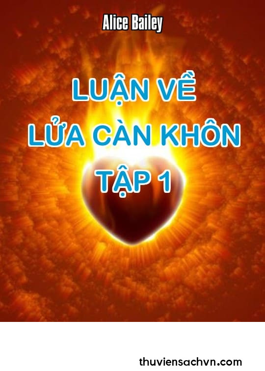 LUẬN VỀ LỬA CÀN KHÔN - TẬP 1