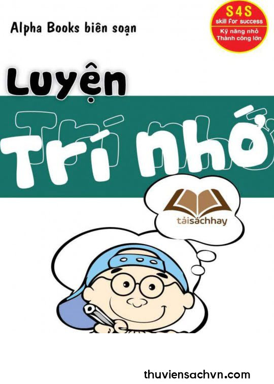 LUYỆN TRÍ NHỚ - CÁI THIỆN TRÍ NHỚ CHỈ TRONG 7 NGÀY