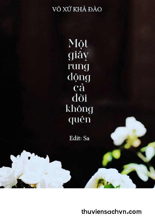 MỘT GIÂY RUNG ĐỘNG CẢ ĐỜI KHÔNG QUÊN