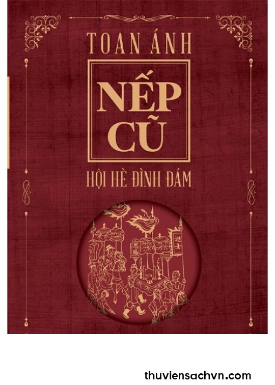 NẾP CŨ, HỘI HÈ ĐÌNH ĐÁM