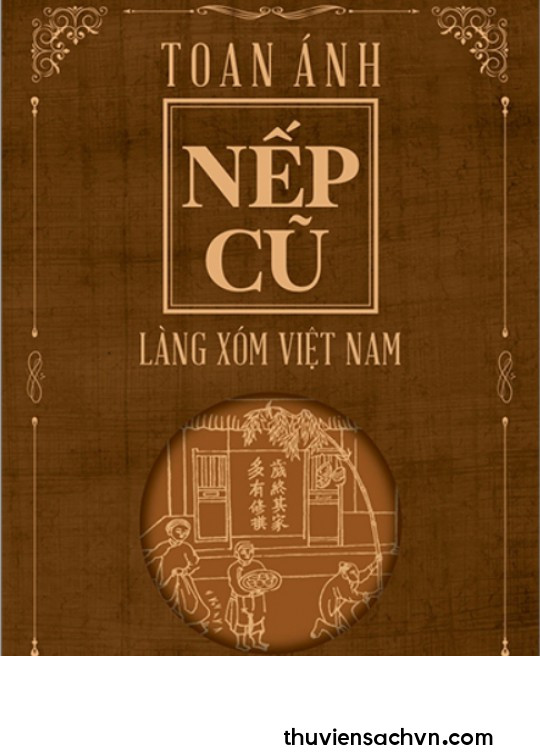 NẾP CŨ - LÀNG XÓM VIỆT NAM