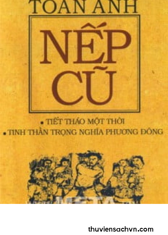 NẾP CŨ - TIẾT THÁO MỘT THỜI