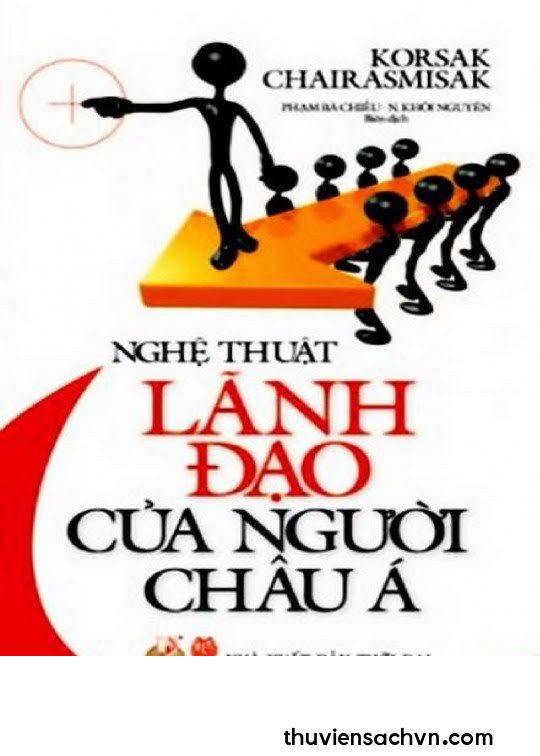 NGHỆ THUẬT LÃNH ĐẠO CỦA NGƯỜI CHÂU Á