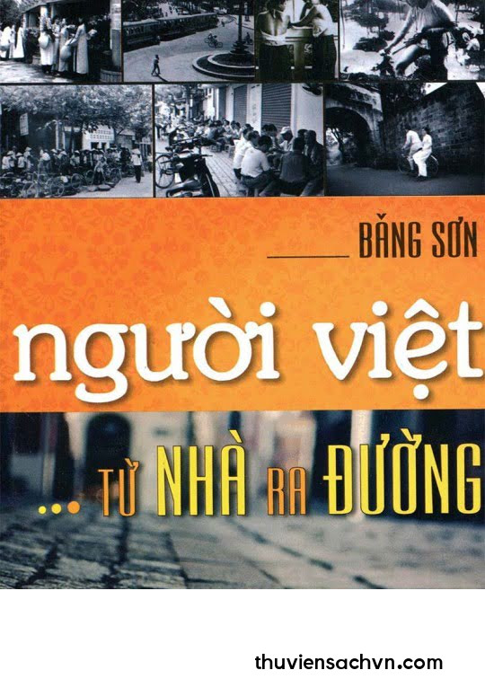 NGƯỜI VIỆT TỪ NHÀ RA ĐƯỜNG