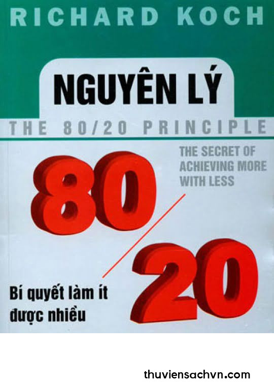 NGUYÊN LÝ 80-20 - BÍ QUYẾT LÀM ÍT ĐƯỢC NHIỀU