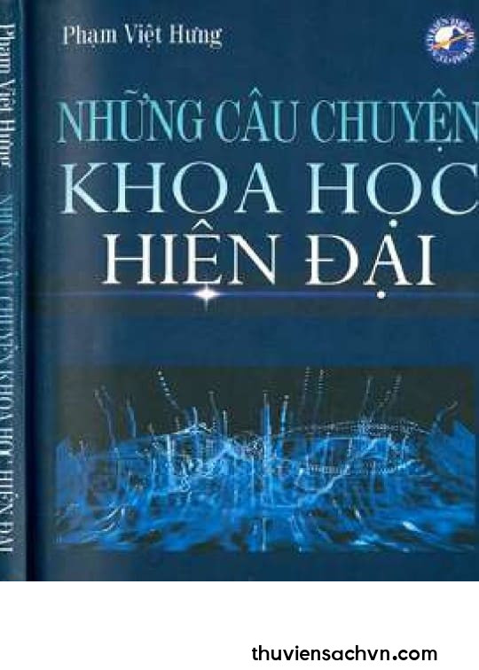 NHỮNG CÂU CHUYỆN KHOA HỌC HIỆN ĐẠI