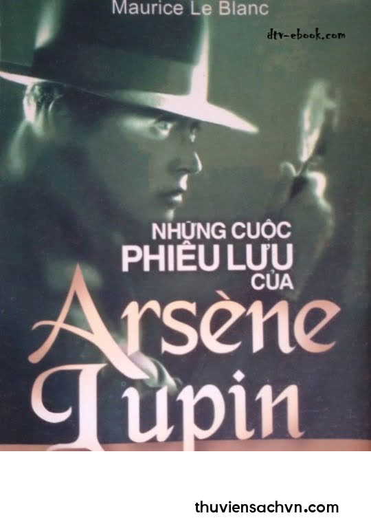 NHỮNG CUỘC PHIÊU LƯU CỦA ASÈNE LUPIN